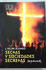 Sectas y sociedades secretas : de la A a la Z